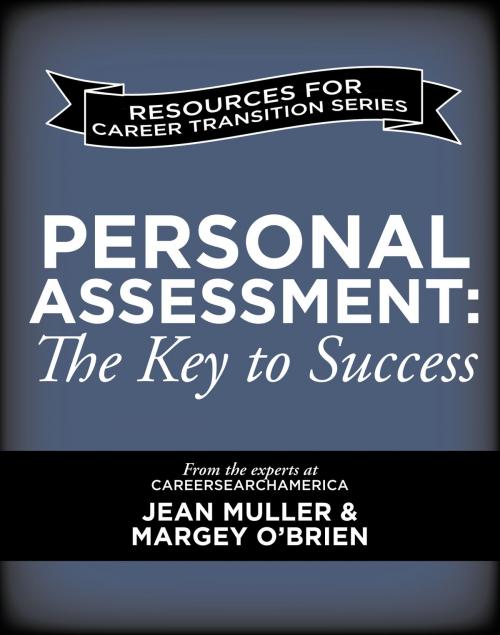 Cover of the book Personal Assessment: The Key to Success for Military to Civilian Career Transitions by Jean Muller, Margey O'Brien, BookBaby