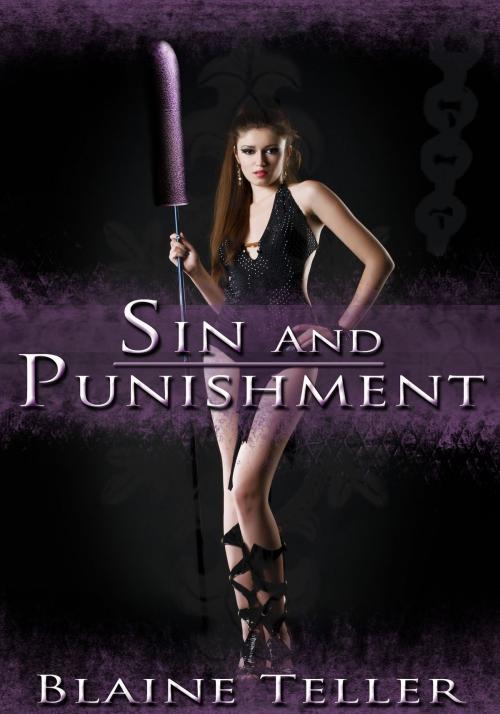 Cover of the book Sin And Punishment by Blaine Teller, Xplicit Press