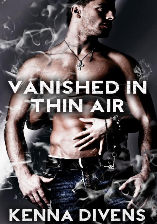 Cover of the book Vanished In Thin Air by Kenna Divens, Xplicit Press