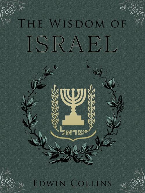 Cover of the book The Wisdom Of Israel by Edwin Collins, AppsPublisher