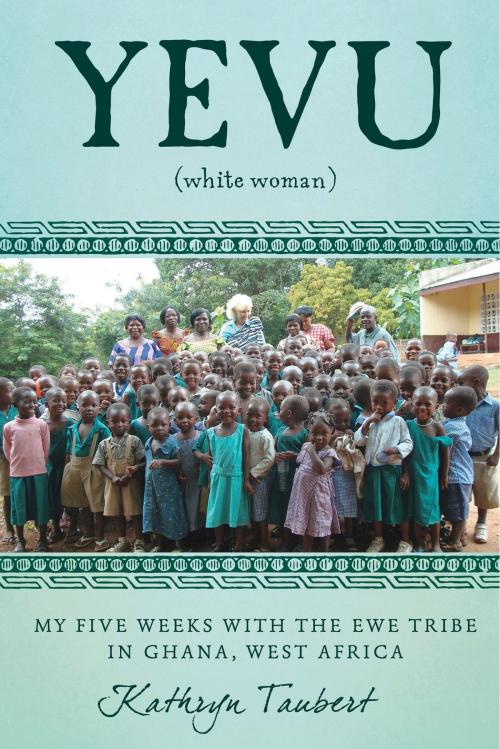 Cover of the book Yevu (White Woman) by Kathryn Taubert, BookBaby