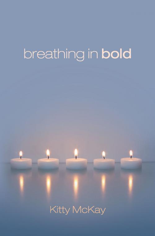 Cover of the book Breathing in Bold by Kitty McKay, BookBaby