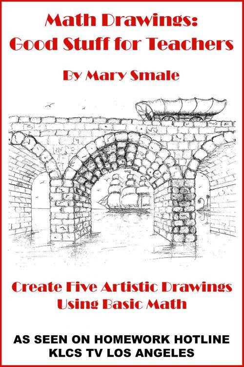 Cover of the book Math Drawings: Good Stuff for Teachers by Mary Smale, BookBaby