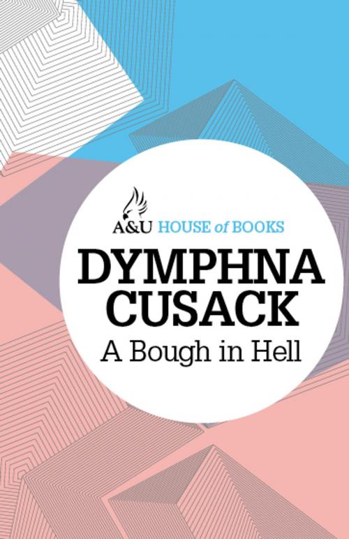 Cover of the book A Bough in Hell by Dymphna Cusack, Allen & Unwin