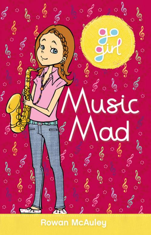 Cover of the book Go Girl: Music Mad by Rowan McAuley, Hardie Grant Egmont