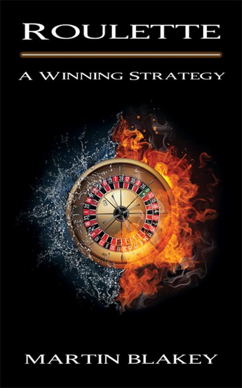 Cover of the book Roulette: A Winning Strategy by Martin Blakey, ReadOnTime BV