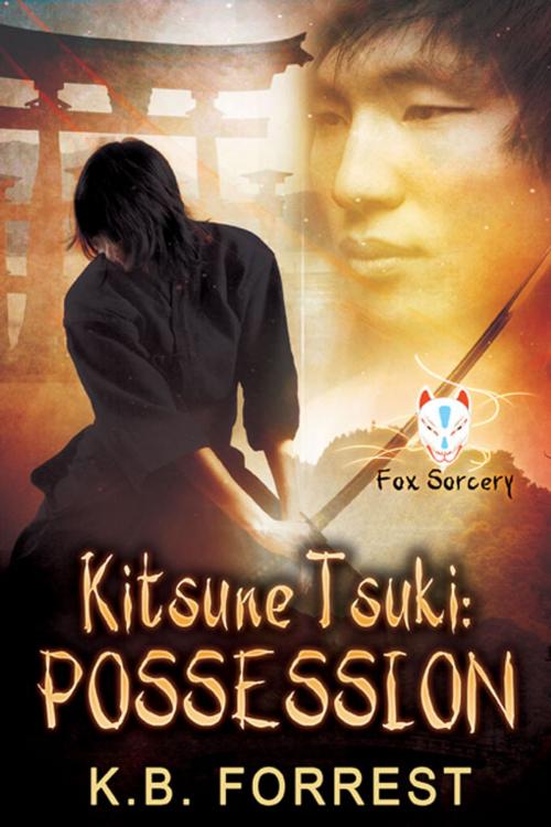 Cover of the book Kitsune Tsuki: Possession by K. B. Forrest, eXtasy Books Inc
