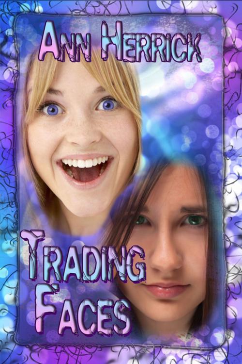 Cover of the book Trading Faces by Ann Herrick, BWL Publishing Inc.