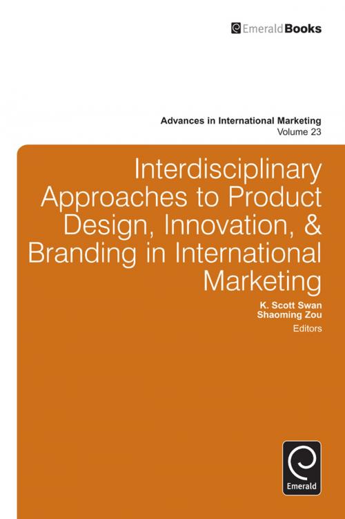 Cover of the book Interdisciplinary Approaches to Product Design, Innovation, & Branding in International Marketing by Shaoming Zou, Emerald Group Publishing Limited