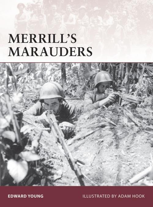 Cover of the book Merrill’s Marauders by Edward M. Young, Bloomsbury Publishing