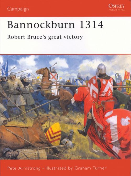 Cover of the book Bannockburn 1314 by Peter Armstrong, Bloomsbury Publishing