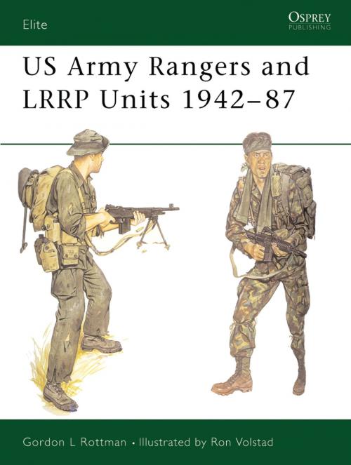Cover of the book US Army Rangers & LRRP Units 1942–87 by Gordon L. Rottman, Bloomsbury Publishing