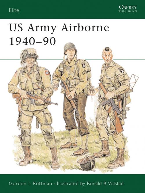 Cover of the book US Army Airborne 1940–90 by Gordon L. Rottman, Bloomsbury Publishing