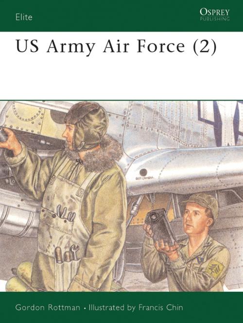 Cover of the book US Army Air Force (2) by Gordon L. Rottman, Bloomsbury Publishing