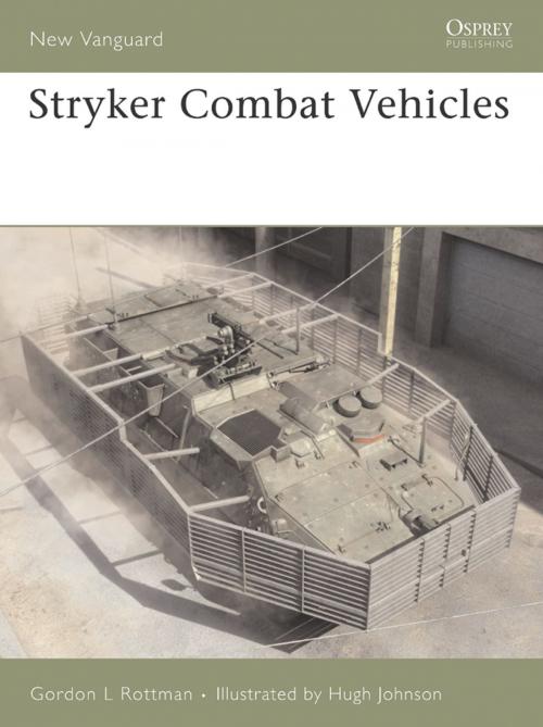 Cover of the book Stryker Combat Vehicles by Gordon L. Rottman, Bloomsbury Publishing