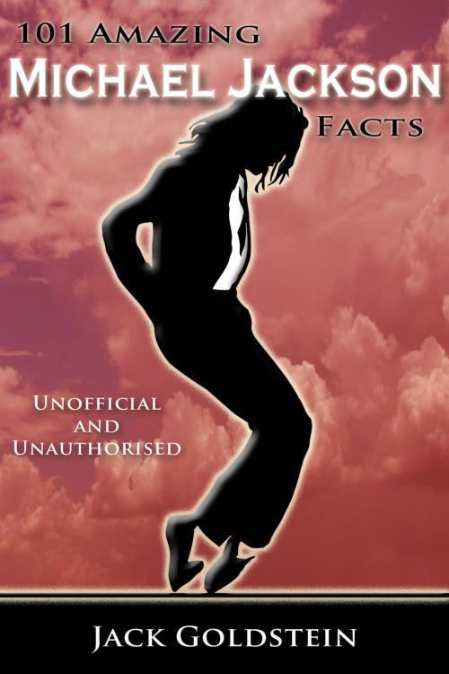 Cover of the book 101 Amazing Michael Jackson Facts by Jack Goldstein, Andrews UK