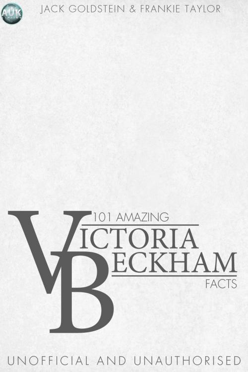 Cover of the book 101 Amazing Victoria Beckham Facts by Jack Goldstein, Andrews UK