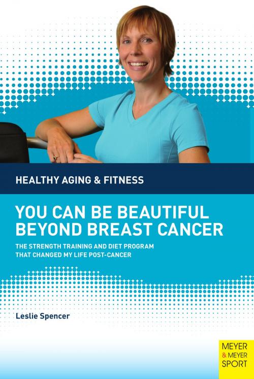 Cover of the book You Can Be Beautiful Beyond Breast Cancer by Leslie Spencer, Cardinal Publishers Group