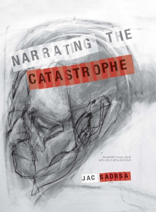 Cover of the book Narrating the Catastrophe by Jac Saorsa, Intellect Books Ltd