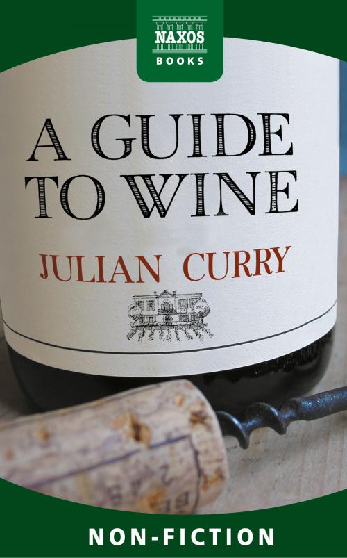 Cover of the book A Guide to Wine by Julian Curry, Naxos Books
