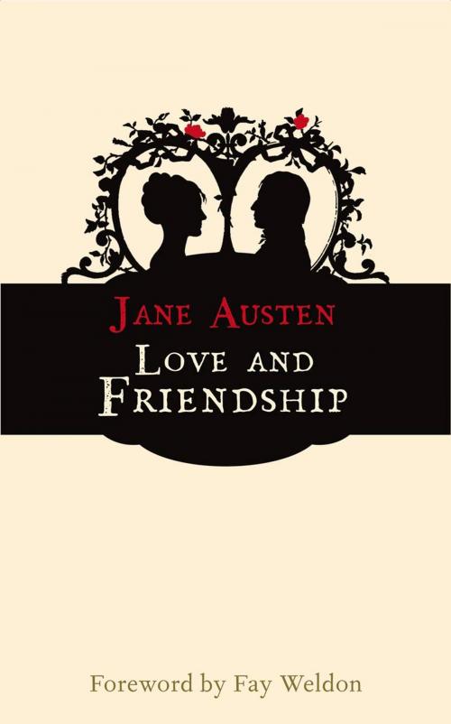 Cover of the book Love and Friendship by Fay Weldon, Hesperus Press Ltd.