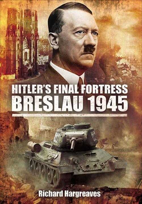 Cover of the book Hitler's Final Fortress by Richard Hargreaves, Pen & Sword Books
