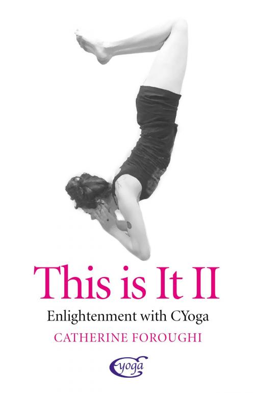 Cover of the book This Is It by Catherine Foroughi, John Hunt Publishing