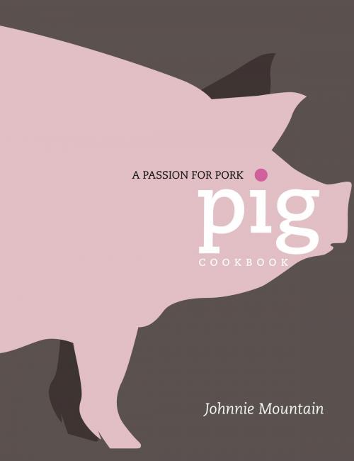 Cover of the book Pig by Johnnie Mountain, Watkins Media