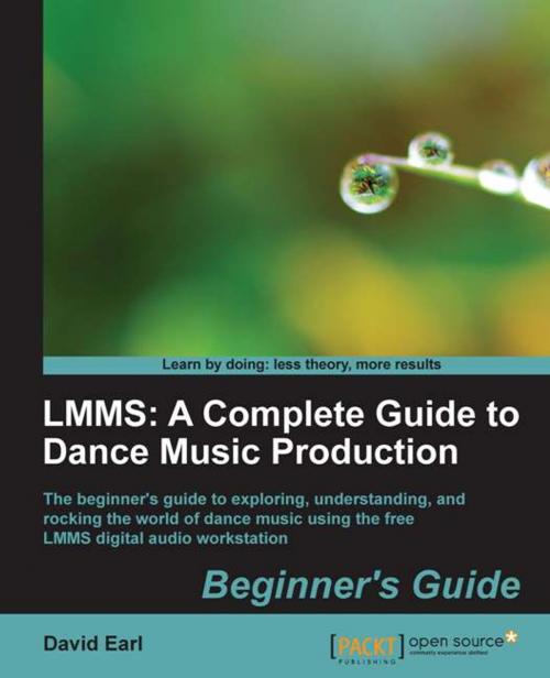 Cover of the book LMMS: A Complete Guide to Dance Music Production by David Earl, Packt Publishing