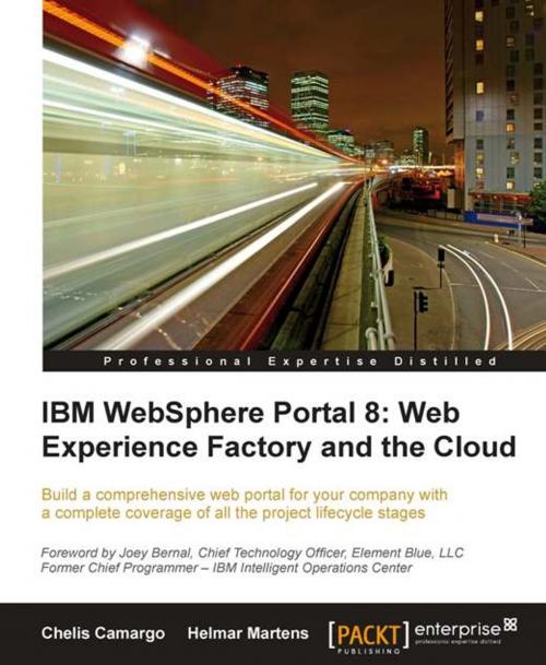 Cover of the book IBM WebSphere Portal 8: Web Experience Factory and the Cloud by Chelis Camargo, Helmar Martens, Packt Publishing