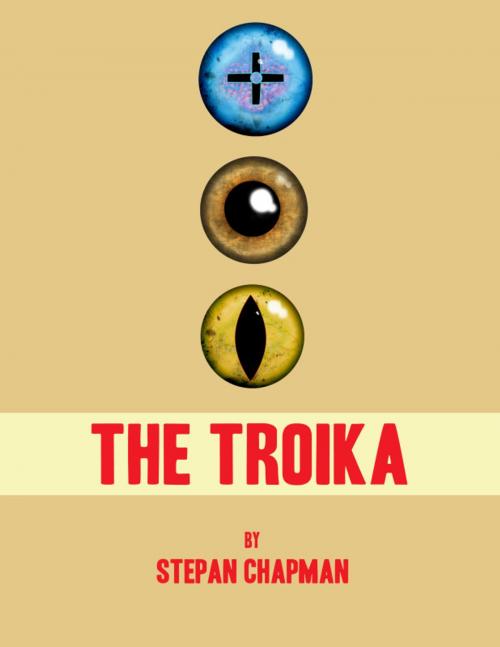 Cover of the book The Troika by Stepan Chapman, Wyrm Publishing / Cheeky Frawg