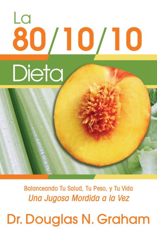 Cover of the book LA DIETA 80/10/10 by Douglas Graham, FoodnSport