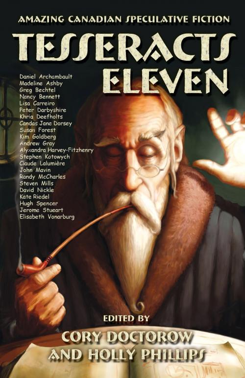 Cover of the book Tesseracts Eleven by Holly Phillips, Cory Doctorow, EDGE Science Fiction and Fantasy Publishing