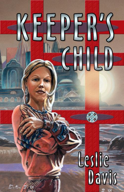 Cover of the book Keeper's Child by Leslie Davis, EDGE Science Fiction and Fantasy Publishing