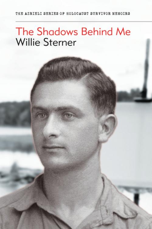 Cover of the book The Shadows Behind Me by Willie Sterner, The Azrieli Foundation