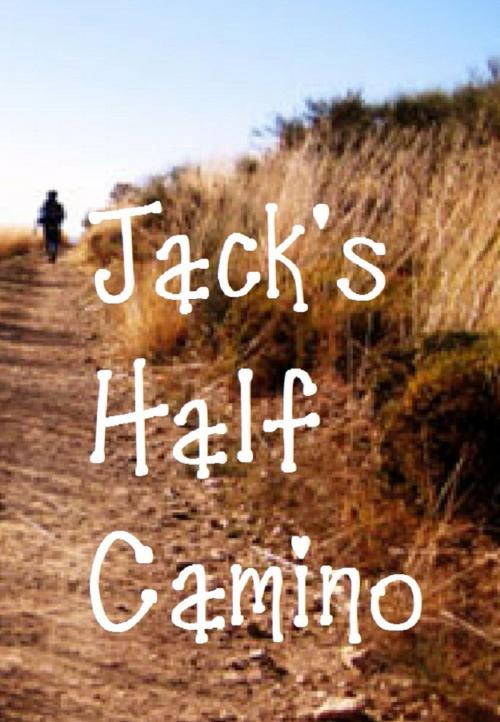 Cover of the book Jack's Half Camino by Mike P Greenwood, PocketBookEnglish.net