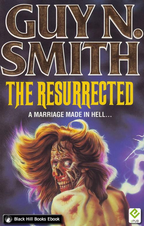 Cover of the book The Resurrected by Guy N Smith, Black Hill Books