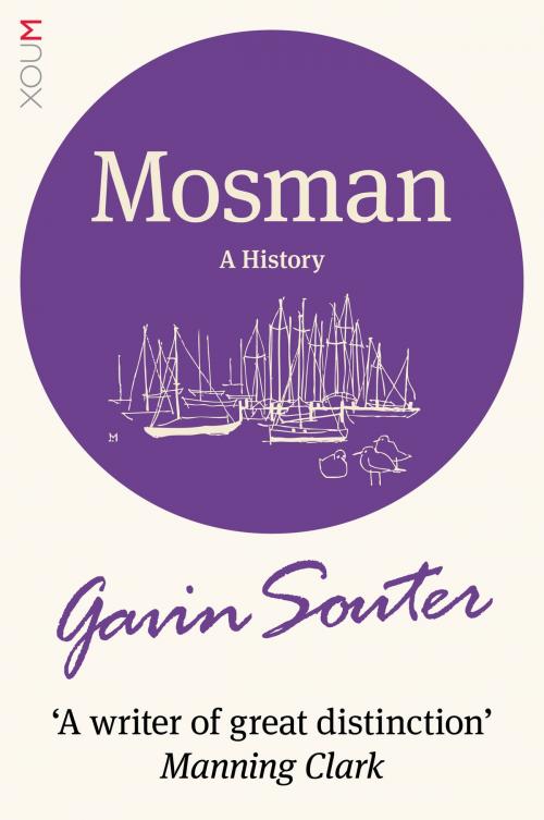 Cover of the book Mosman: A History by Gavin Souter, Xoum Publishing