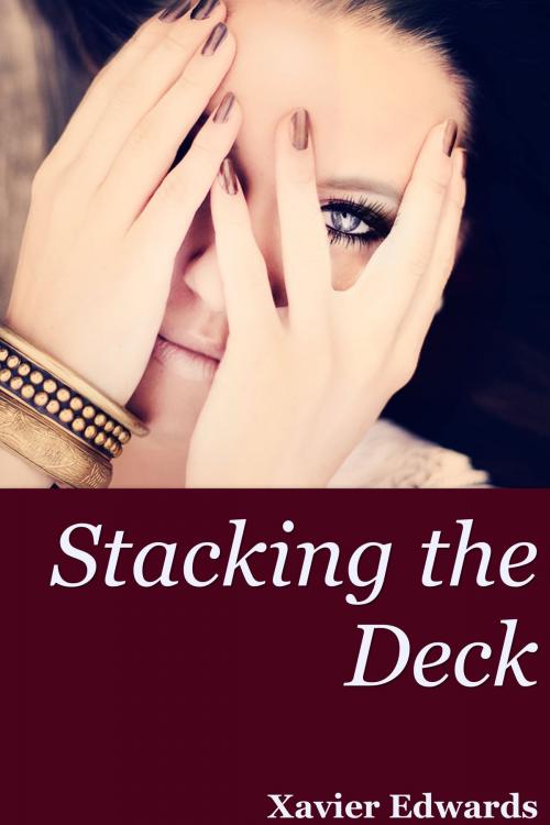 Cover of the book Stacking the Deck by Xavier Edwards, Xavier Edwards