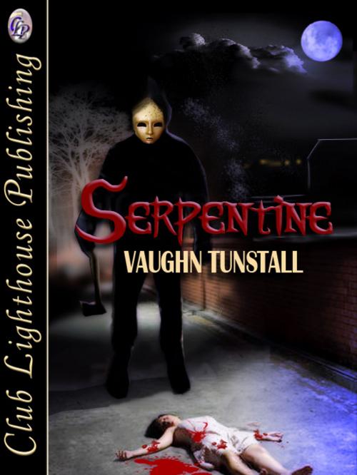 Cover of the book Serpentine by VAUGHN TUNSTALL, Club Lighthouse Publishing