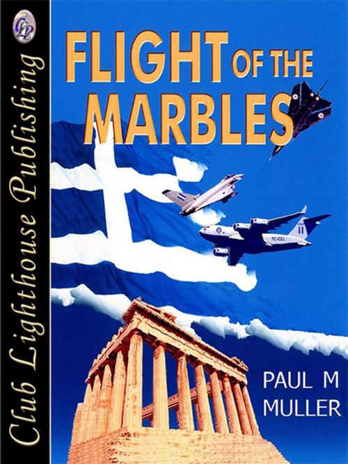 Cover of the book Flight of The Marbles by PAUL M MULLER, Club Lighthouse Publishing