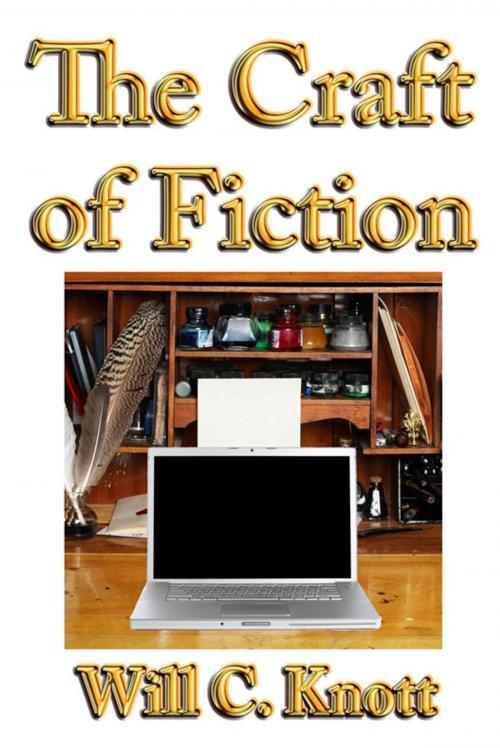 Cover of the book The Craft of Fiction by Will C. Knott, Askmar Publishing