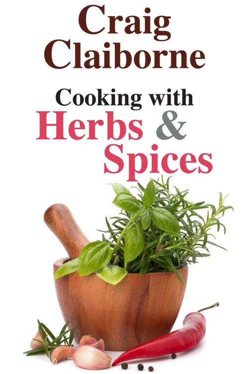 Cover of the book Cooking with Herbs and Spices by Craig Claiborne, Askmar Publishing