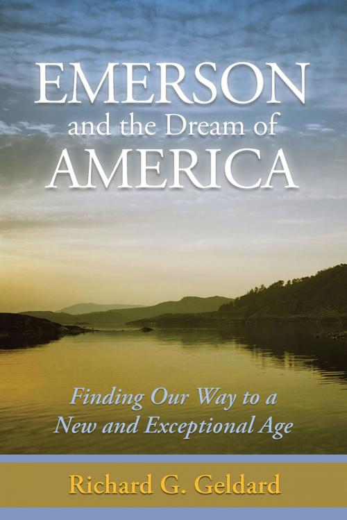 Cover of the book Emerson and the Dream of America by Richard G. Geldard, Larson Publications