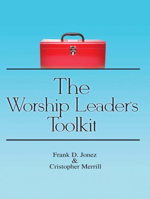 Cover of the book The Worship Leader’s Toolkit by Frank D. Jonez, Crosslink Publishing