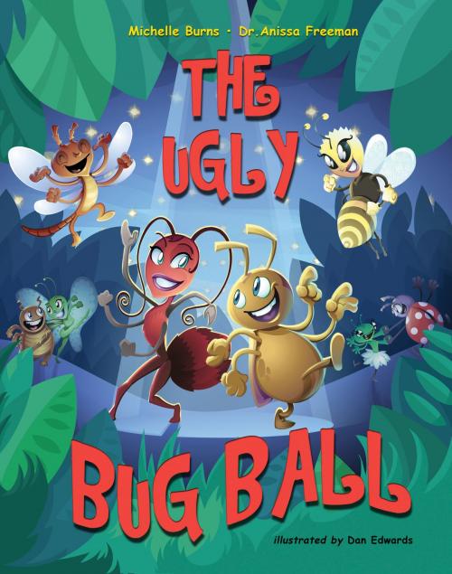 Cover of the book The Ugly Bug Ball by Dr. Anissa Freeman, BQB Publishing