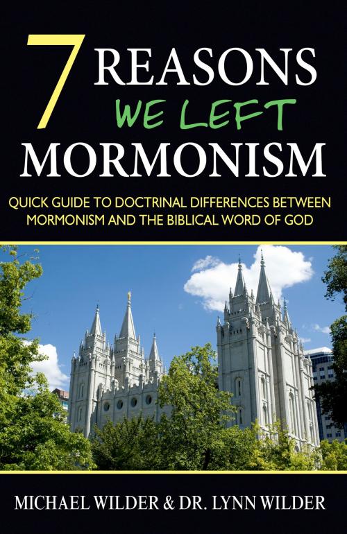 Cover of the book 7 Reasons We Left Mormonism by Lynn Wilder, Michael Wilder, John Ankerberg