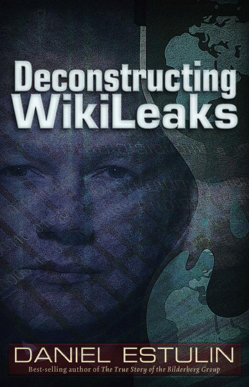 Cover of the book Deconstructing Wikileaks by Daniel Estulin, Trine Day