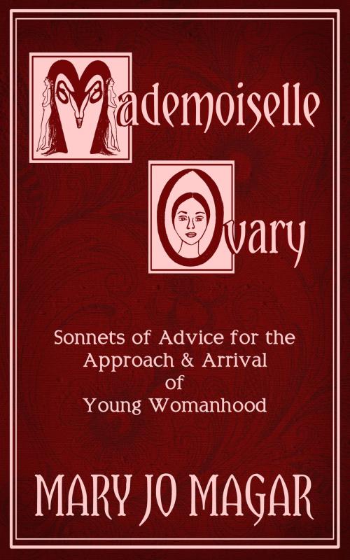 Cover of the book Mademoiselle Ovary by Mary Jo Magar, Hillcrest Media Group, Inc.