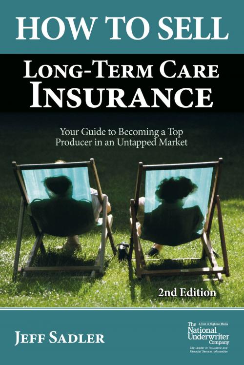 Cover of the book How to Sell Long-Term Care Insurance by Jeff Sadler, The National Underwriter Company